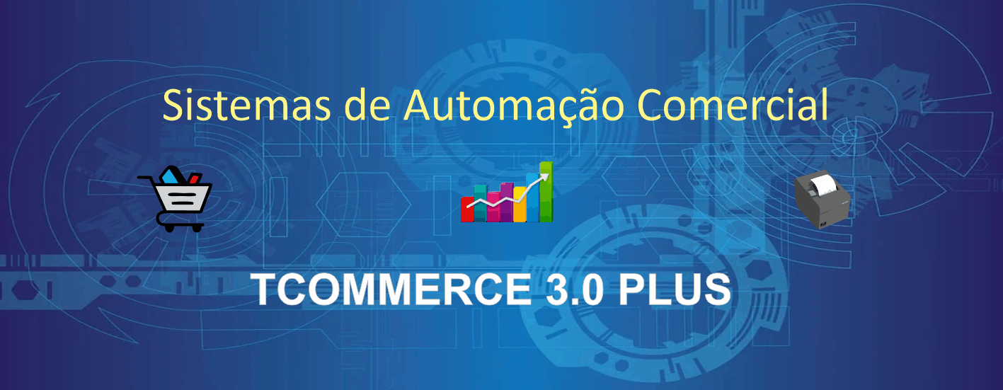 Automação comercial - Tcommerce 3.0 Plus